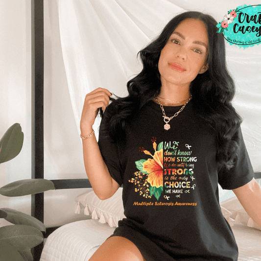 MS Strong Awareness Graphic Shirt awareness apparel design by Crafty Casey's