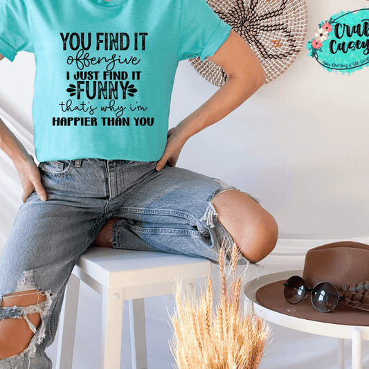 You Find It Offensive Shirt animal lover, adult funny, and western graphic shirt design by Crafty Casey's