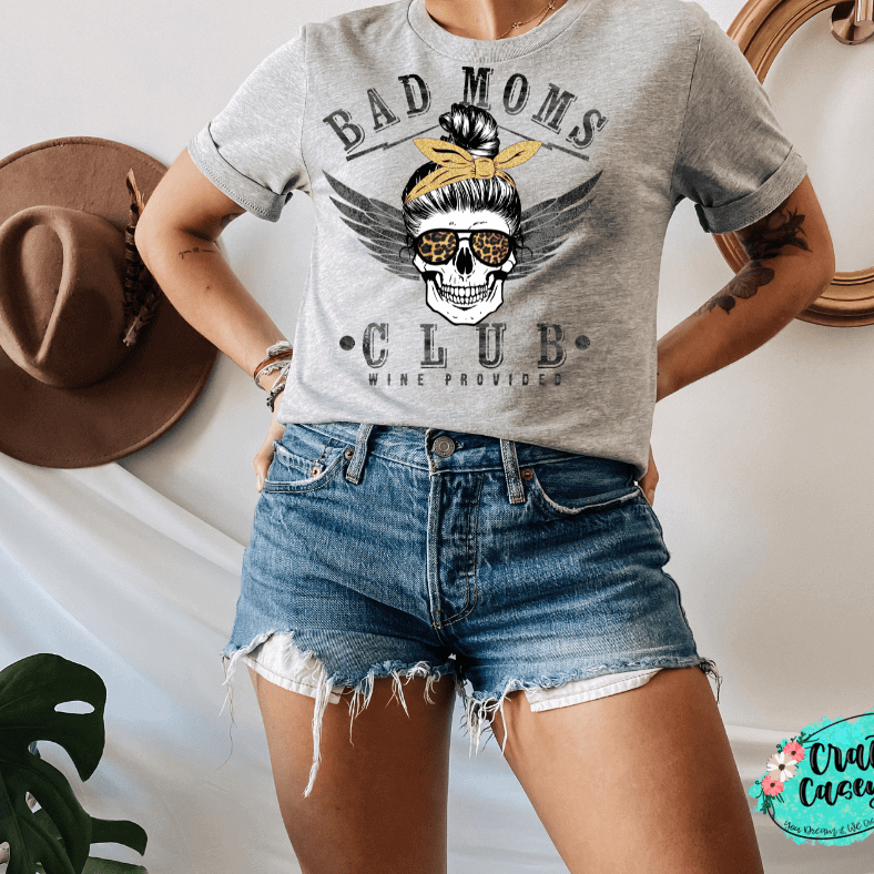 Bad Mom's Club Graphic Shirt adult funny, mom, and alcohol humor graphic shirt design by Crafty Casey's