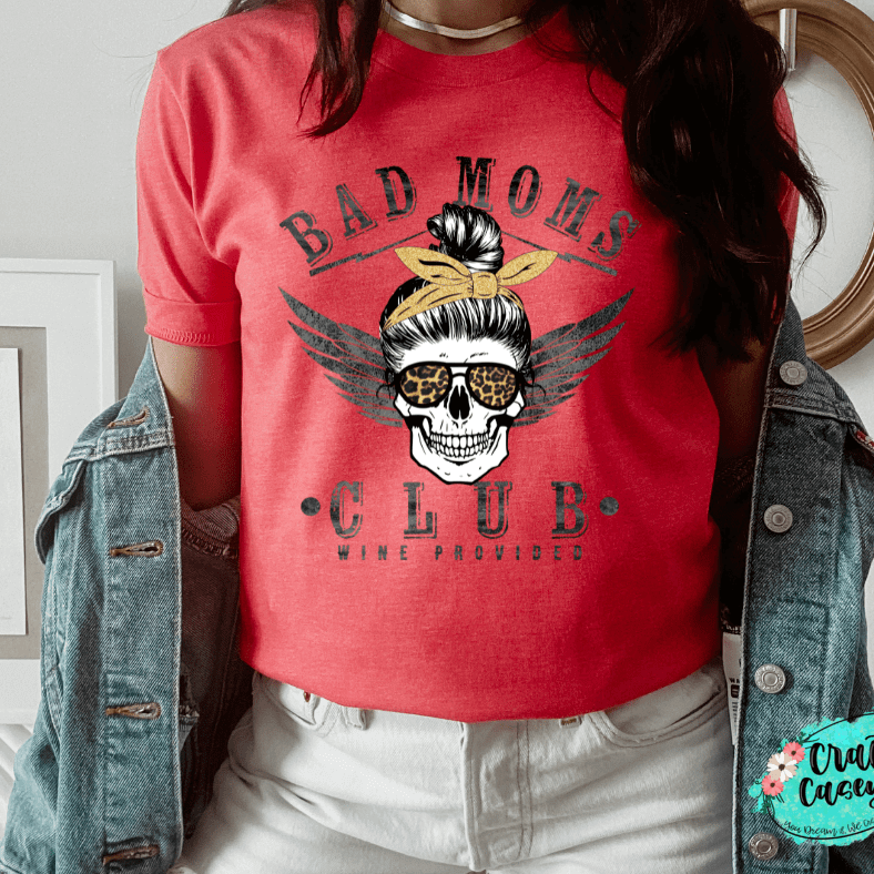 Bad Mom's Club Graphic Shirt adult funny, mom, and alcohol humor graphic shirt design by Crafty Casey's
