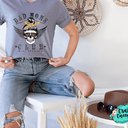 Bad Mom's Club Graphic Shirt adult funny, mom, and alcohol humor graphic shirt design by Crafty Casey's