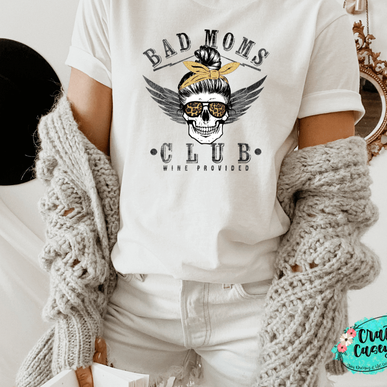 Bad Mom's Club Graphic Shirt adult funny, mom, and alcohol humor graphic shirt design by Crafty Casey's