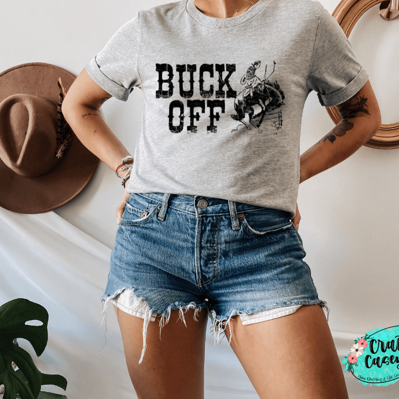 Buck Off Funny Graphic Shirt animal lover, adult funny, and western graphic shirt design by Crafty Casey's