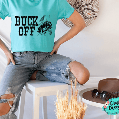 Buck Off Funny Graphic Shirt animal lover, adult funny, and western graphic shirt design by Crafty Casey's