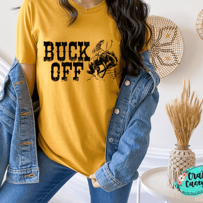Buck Off Funny Graphic Shirt animal lover, adult funny, and western graphic shirt design by Crafty Casey's