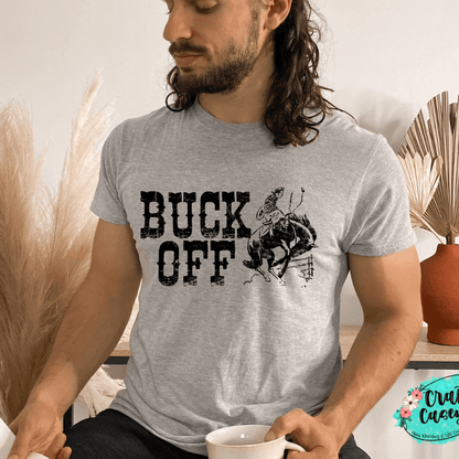 Buck Off Funny Graphic Shirt animal lover, adult funny, and western graphic shirt design by Crafty Casey's