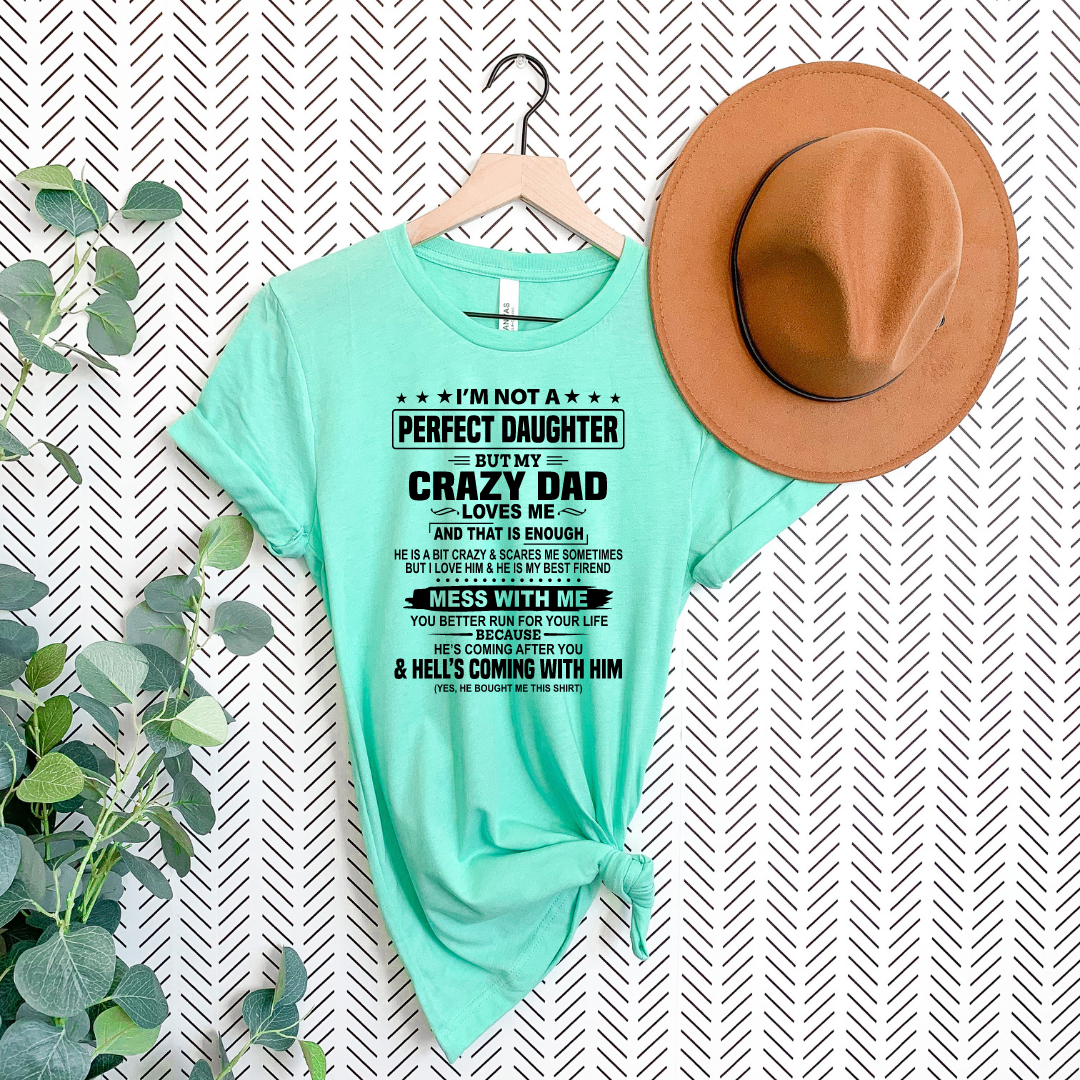Crazy Dad Loves Me Graphic Shirt adult funny, and mom graphic shirt design by Crafty Casey's