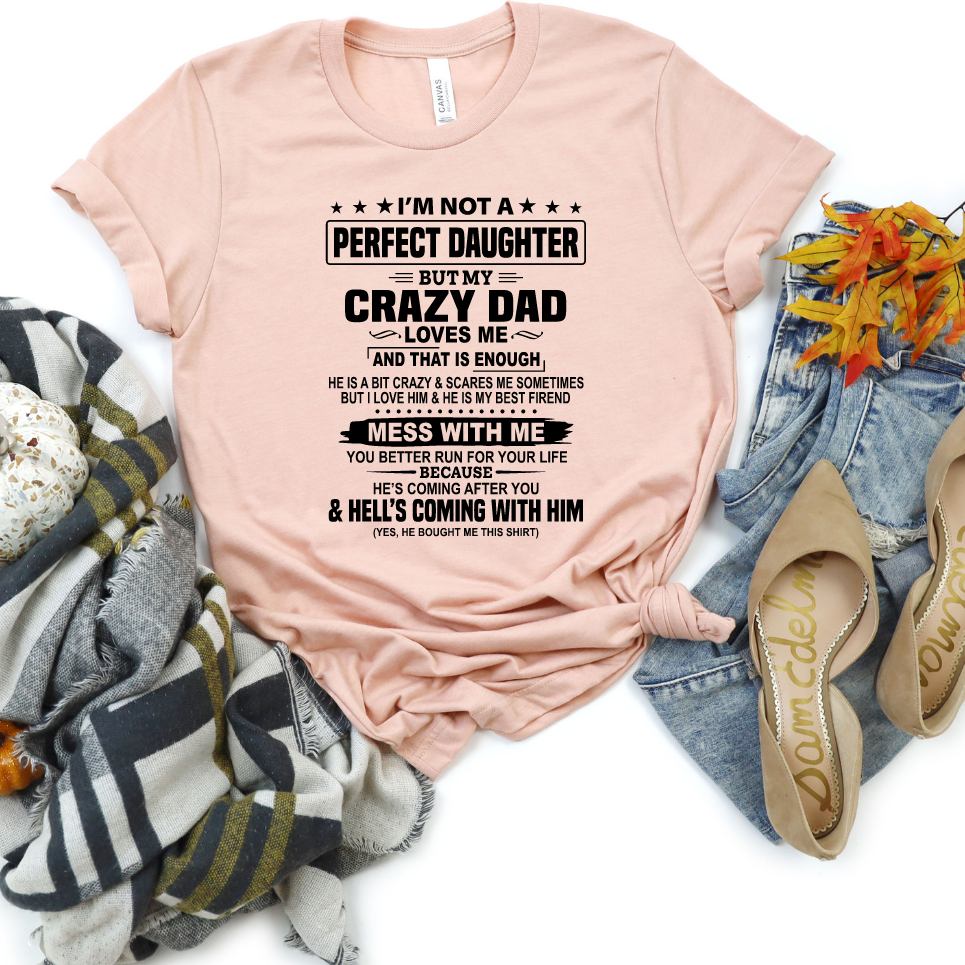 Crazy Dad Loves Me Graphic Shirt adult funny, and mom graphic shirt design by Crafty Casey's