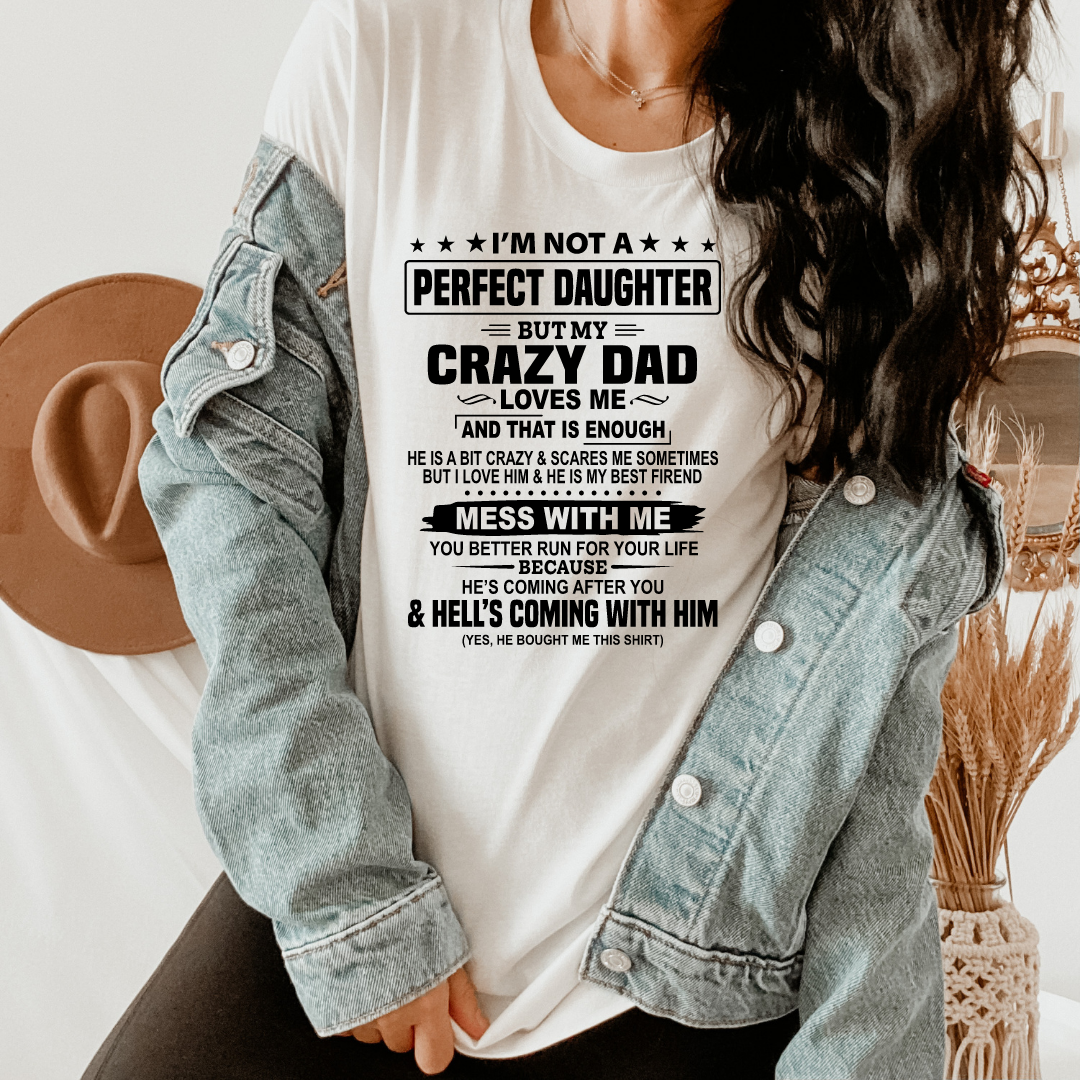 Crazy Dad Loves Me Graphic Shirt adult funny, and mom graphic shirt design by Crafty Casey's