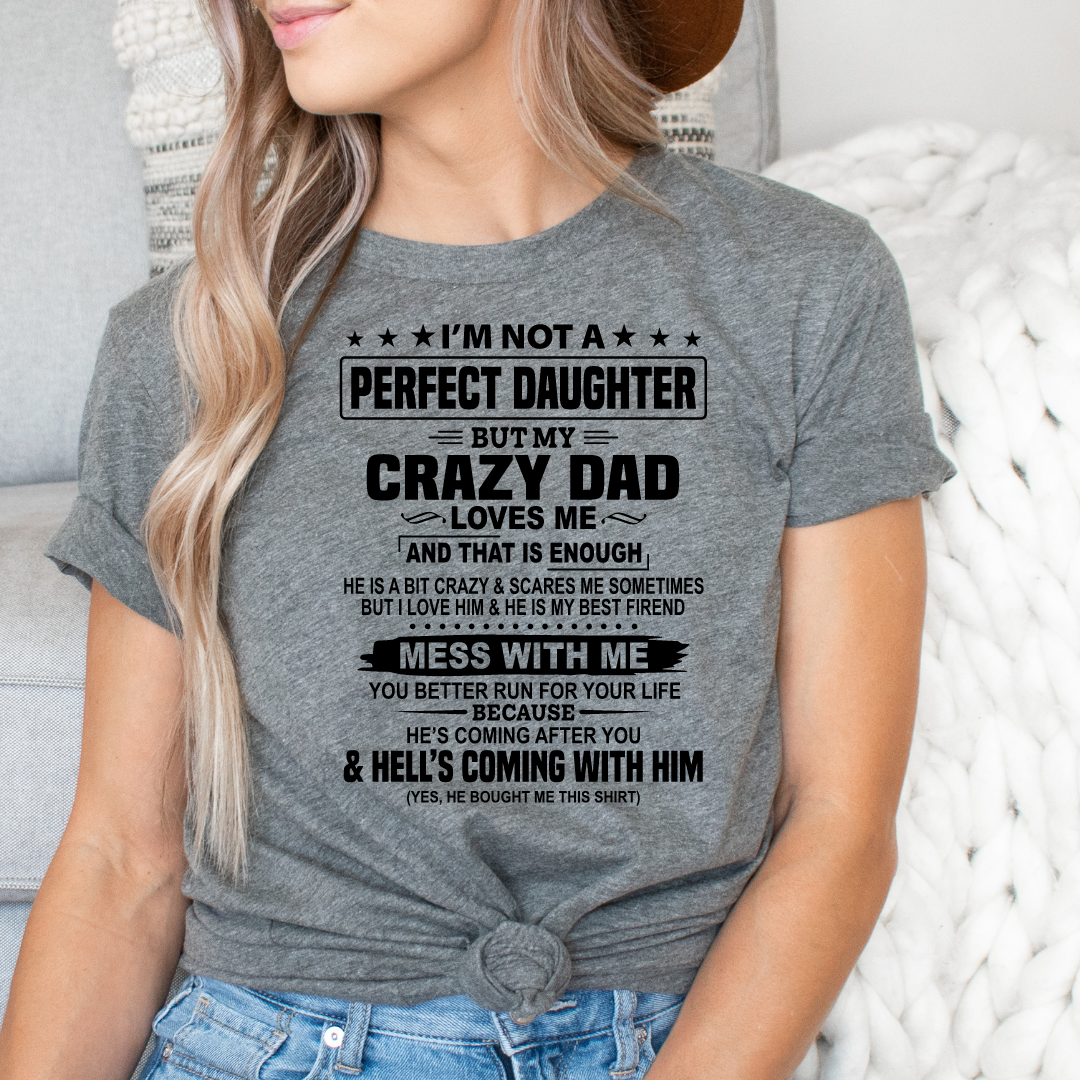 Crazy Dad Loves Me Graphic Shirt adult funny, and mom graphic shirt design by Crafty Casey's
