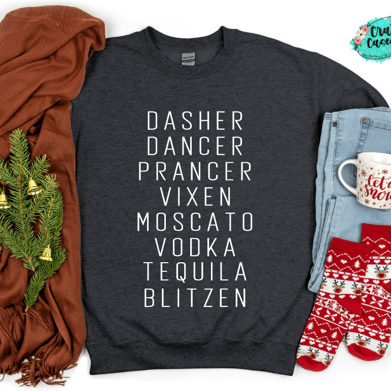 Dasher, Dancer, Prancer, Vixin, Blitzin Funny Tee, Long Sleeve & Crewneck
