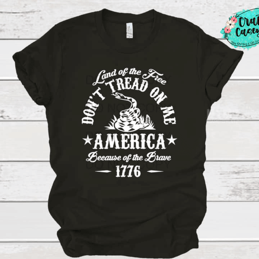 Don't Tread On Me Patriotic Graphic Shirt by Crafty Casey's