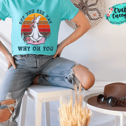 Eff You See Kay Why Oh You Unicorn Graphic Shirt adult funny graphic shirt design by Crafty Casey’s
