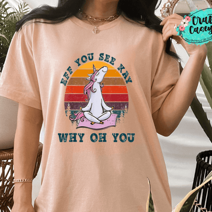 Eff You See Kay Why Oh You Unicorn Graphic Shirt adult funny graphic shirt design by Crafty Casey’s
