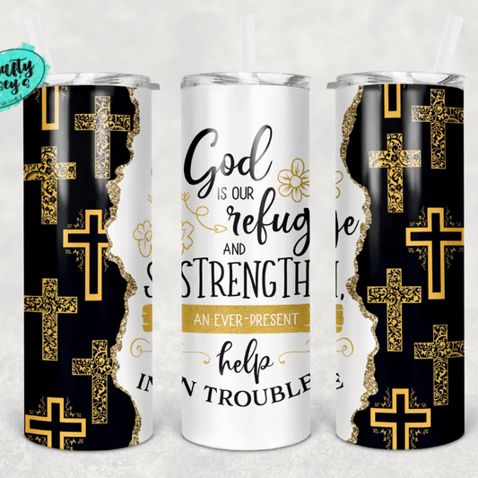 God Is Our Refuge & Strength & Ever Present Help In Trouble