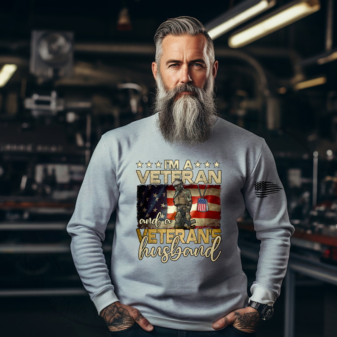 I Am A Veteran & A Veteran's Husband Tee. Crewneck, Hoodie