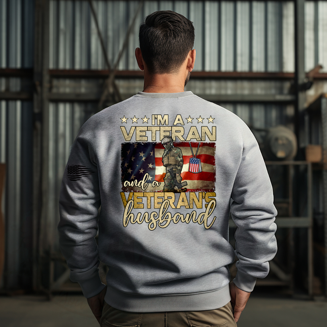 I Am A Veteran & A Veteran's Husband Tee. Crewneck, Hoodie