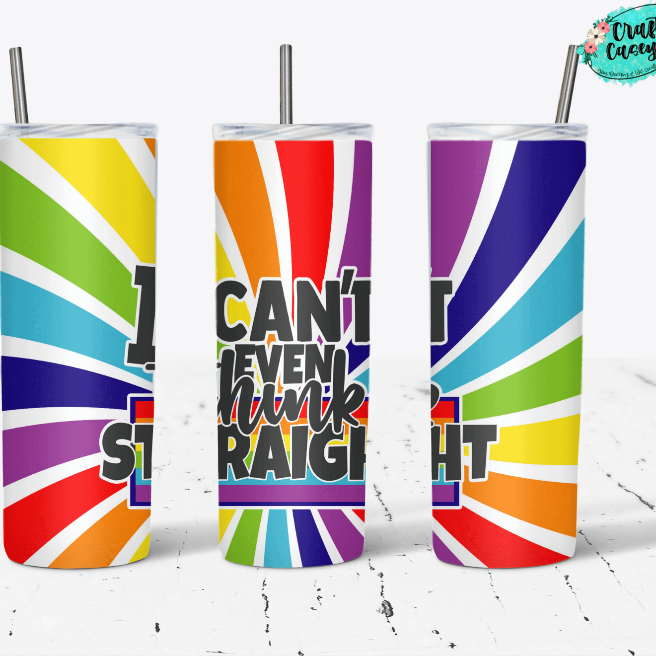 I Can't Even Think Straight-Pride Tumbler