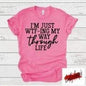 I'm Just WTF Through Life Shirt adult funny, Valentine, and holiday graphic shirt design by Crafty Casey's