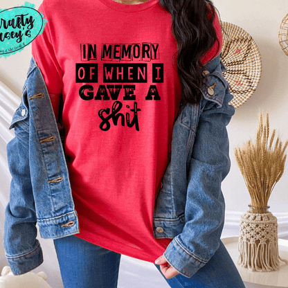 In Memory Of When I Cared Shirt animal lover, adult funny, and western graphic shirt design by Crafty Casey's