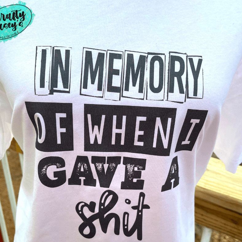 In Memory Of When I Cared Shirt animal lover, adult funny, and western graphic shirt design by Crafty Casey's