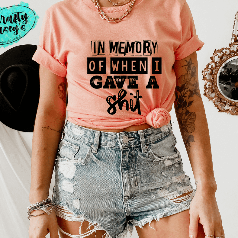 In Memory Of When I Cared Shirt animal lover, adult funny, and western graphic shirt design by Crafty Casey's