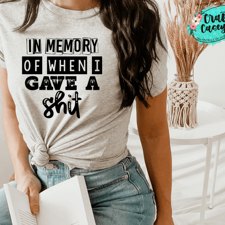 In Memory Of When I Cared Shirt animal lover, adult funny, and western graphic shirt design by Crafty Casey's