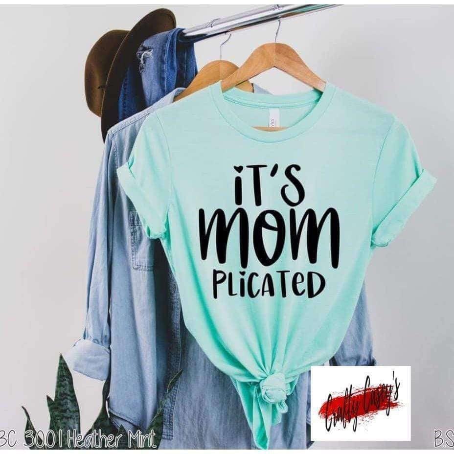 It's Mom Complicated Shirt adult funny, mom, Valentine, and holiday graphic shirt design by Crafty Casey's