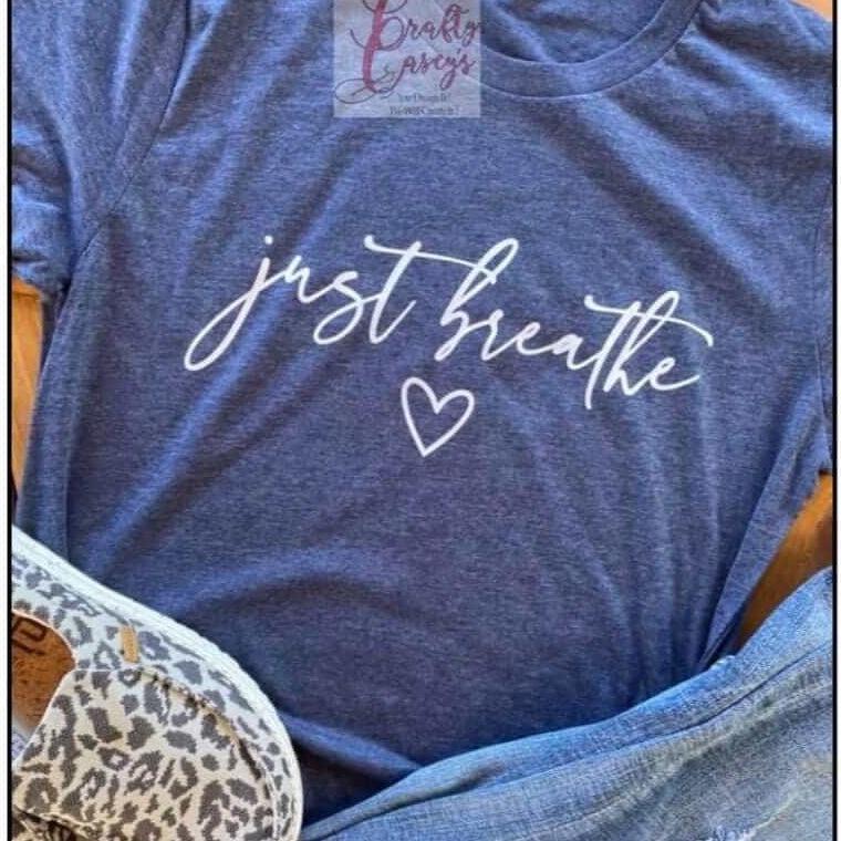 Just Breathe Motivational Graphic Shirt inspirational motivational spiritual graphic shirt by Crafty Casey’s