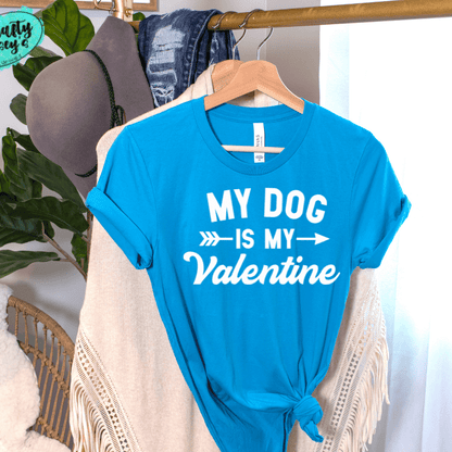 My Dog Is My Valentine -Funny -Women's Unisex- t-shirt