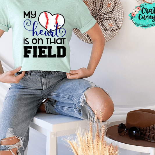 My Heart Is On That Field Baseball Unisex Tee