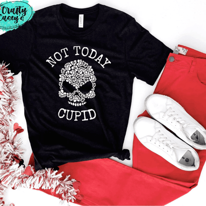 Not Today Cupid Skull- Funny Valentine's T-shirt