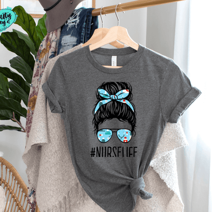 #Nurse Life Messy Bun-Tee