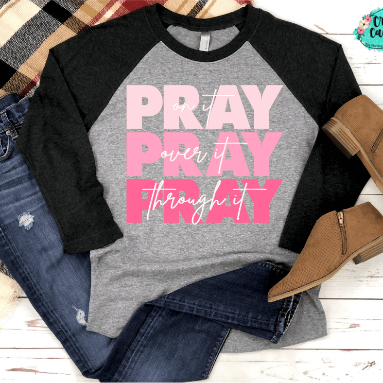 Pray On It Spiritual Raglan Shirt inspirational motivational spiritual graphic shirt by Crafty Casey’s