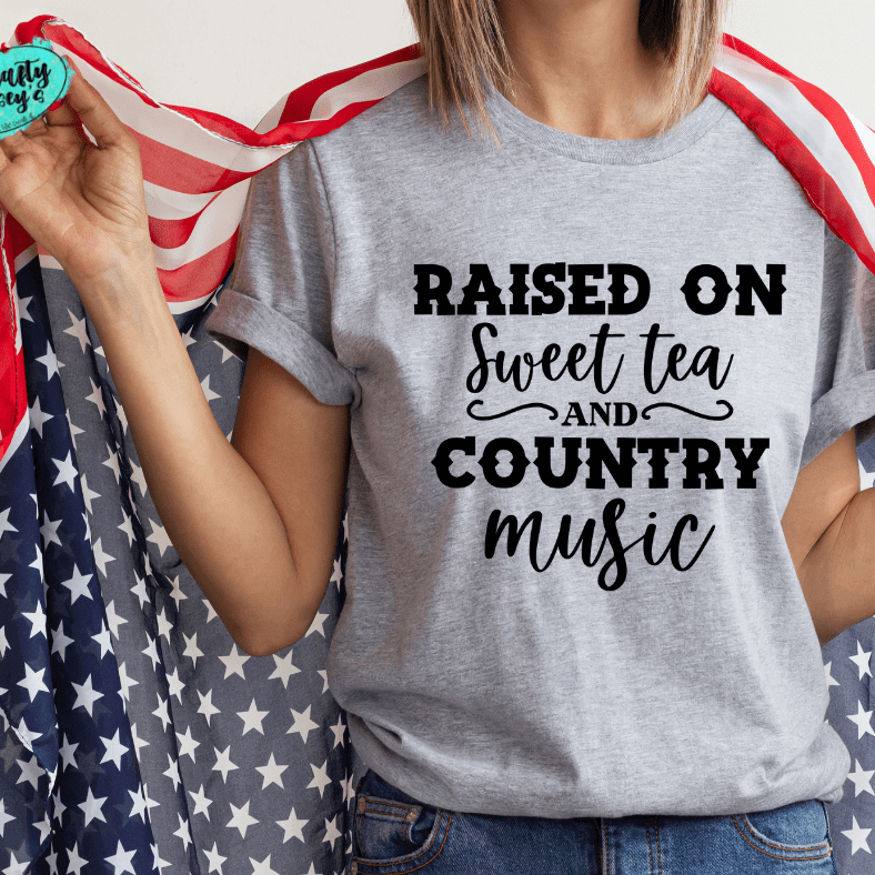 Raised On Country Music & Sweet Tea-Tee