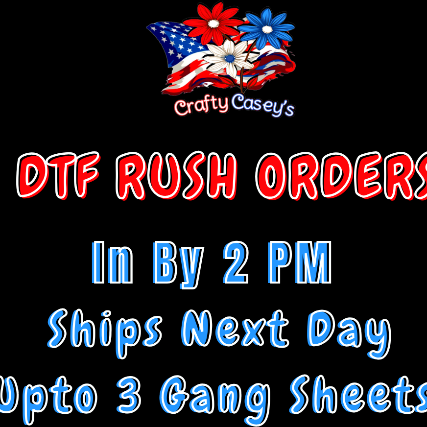 Rush Your Order 24 HR Turn Around UPTO 2 P.M.