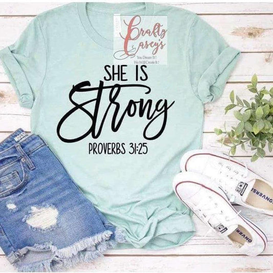 She Is Strong Proverbs 31:25 Shirt inspirational motivational spiritual graphic shirt by Crafty Casey’s