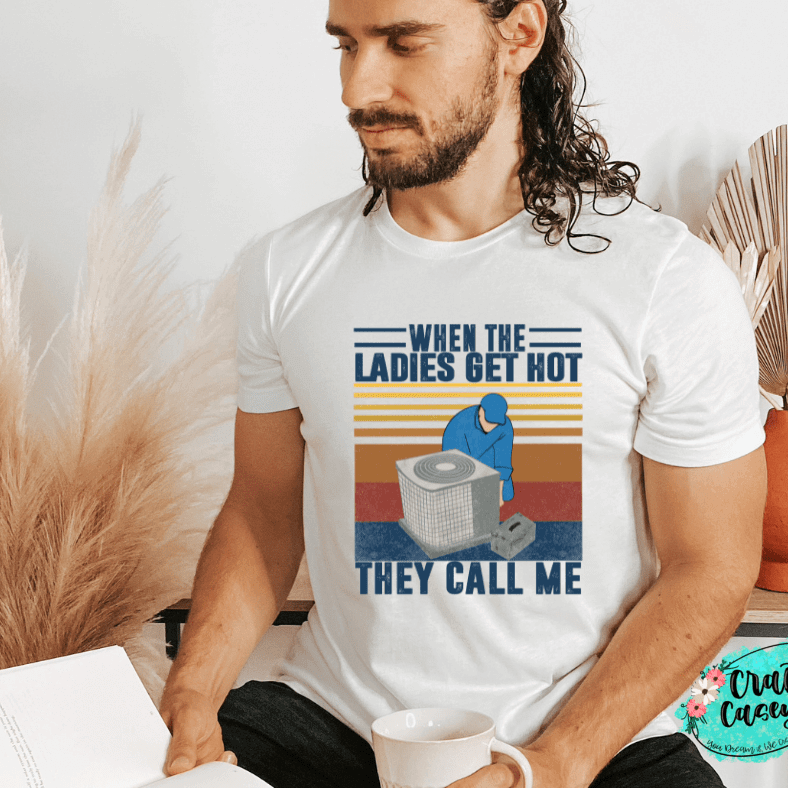 When The Ladies Get Hot Shirt adult funny graphic shirt design by Crafty Casey's