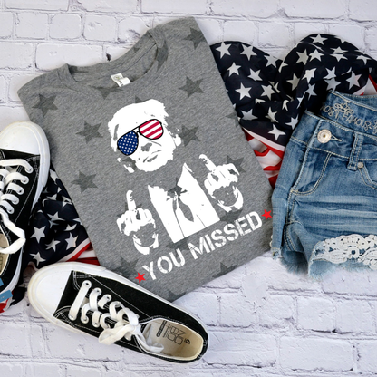 You Missed Trump 2024 Tee