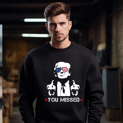 You Missed Trump 2024 Tee